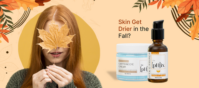 Why Does Your Skin Get Drier in the Fall?